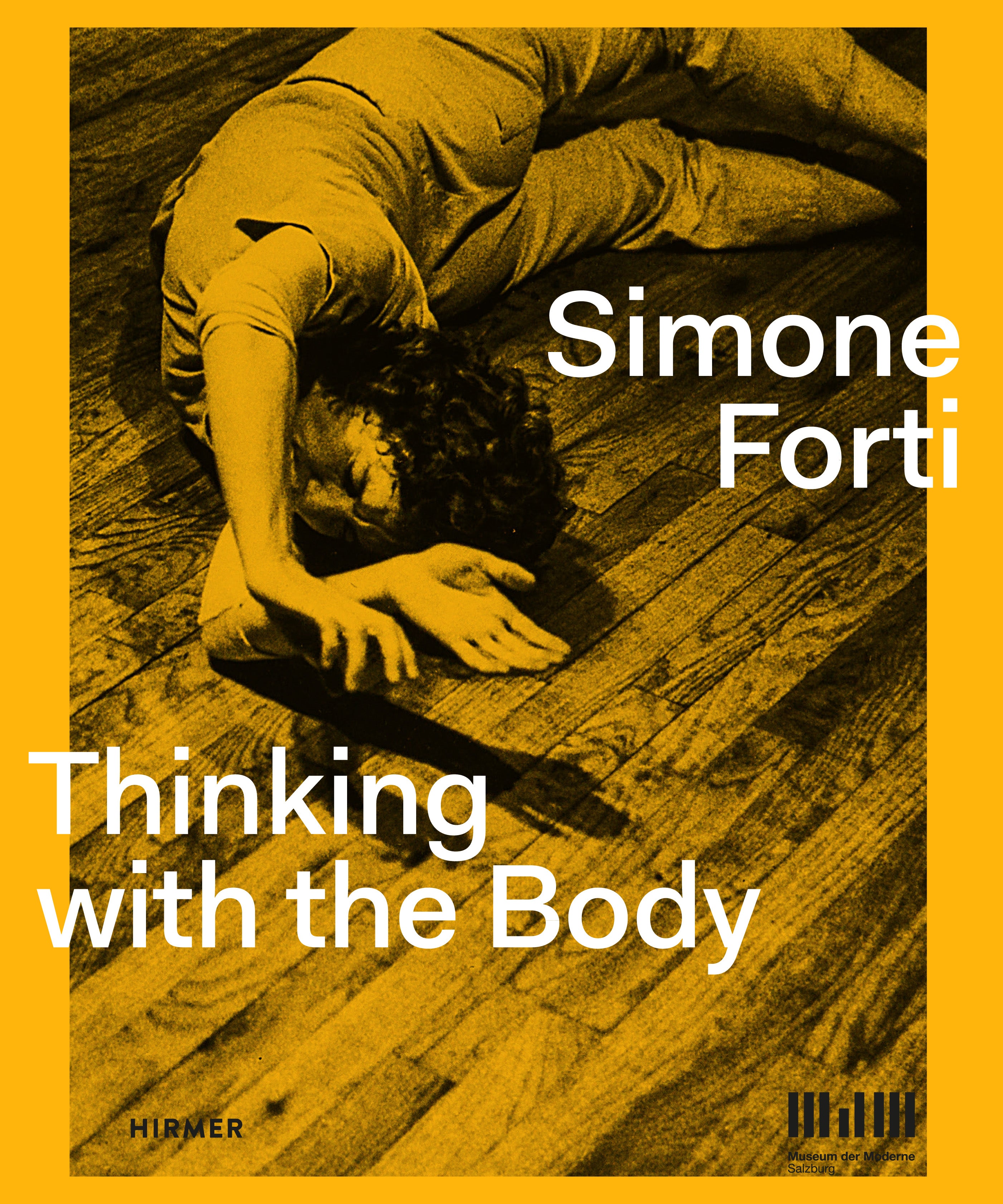 Simone Forth Simone Forti Thinking with the Body – Museum der Moderne Salzburg